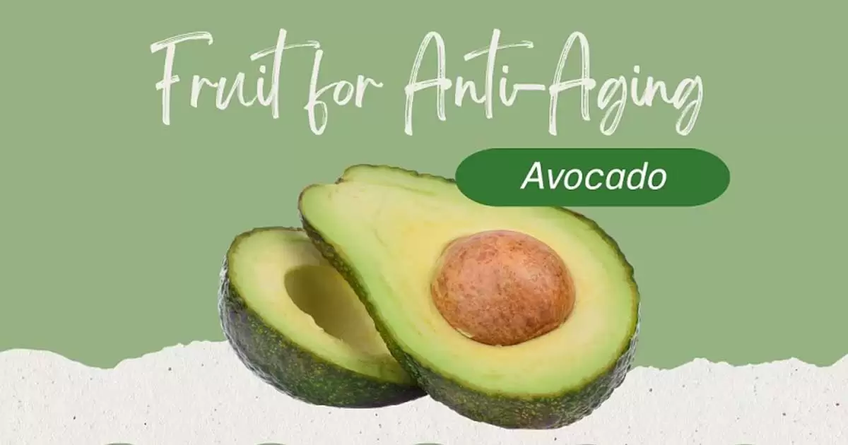 Avocados: The Anti-Aging Superfood Your Body Will Thank You For ...