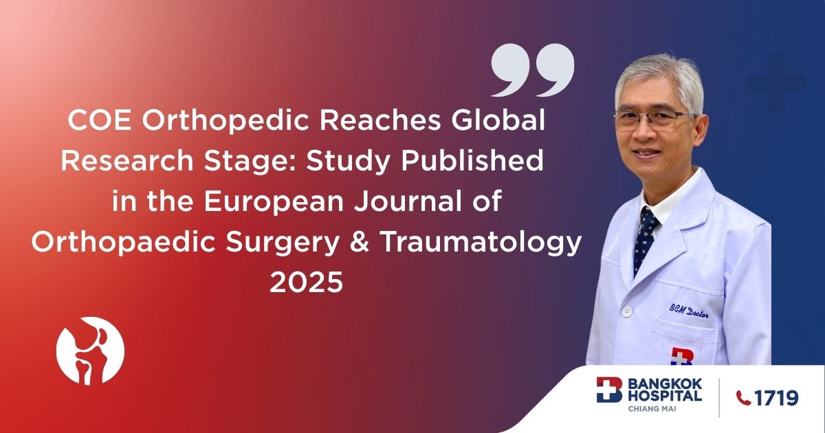 Orthopedic Innovation at Bangkok Hospital Chiang Mai: DTBW Technique Sets New Global Standard in Bone Fracture Treatment