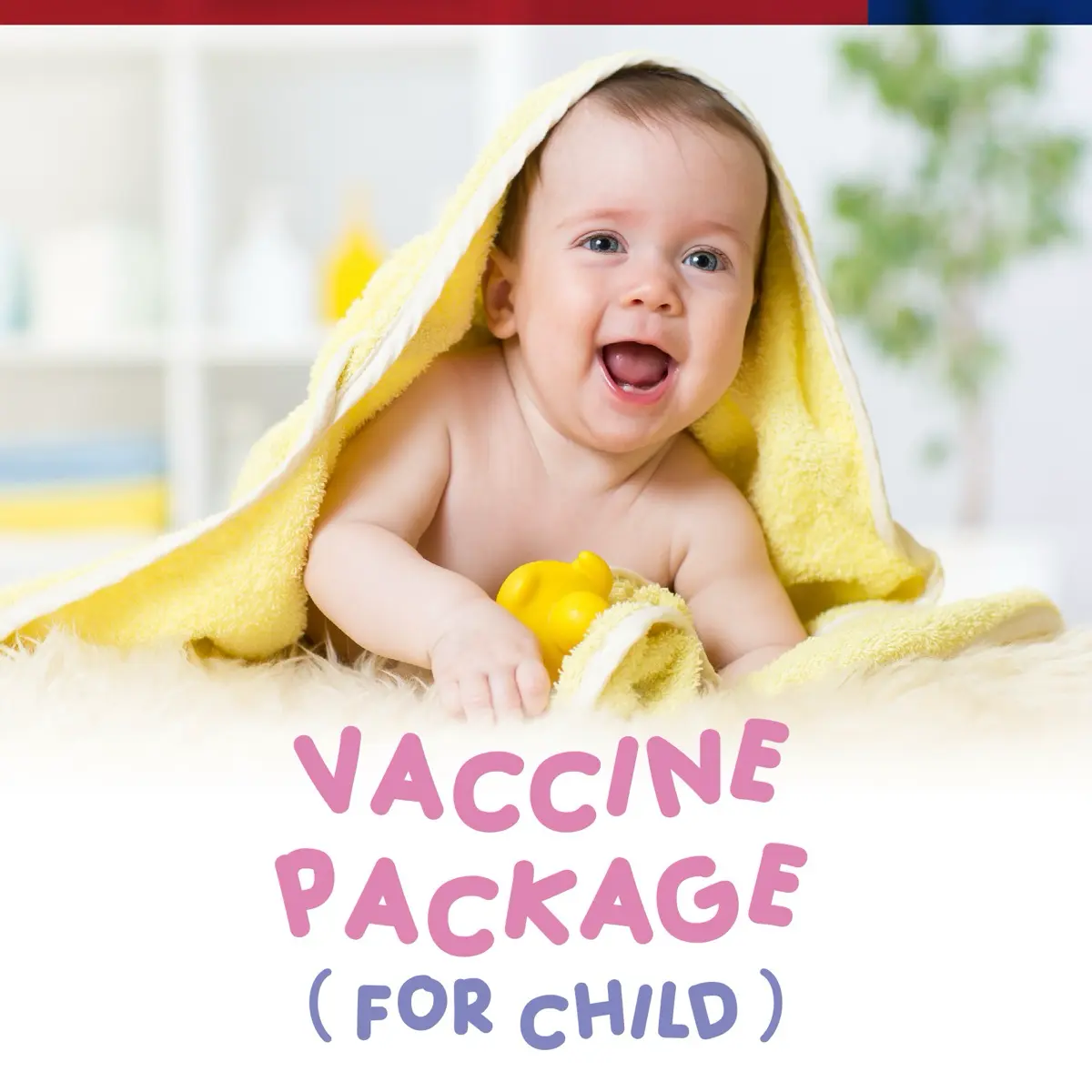 Vaccine Package (For Child)