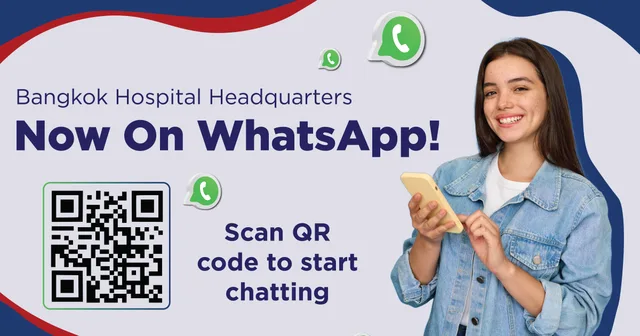 Bangkok Hospital Headquarters is now on WhatsApp!